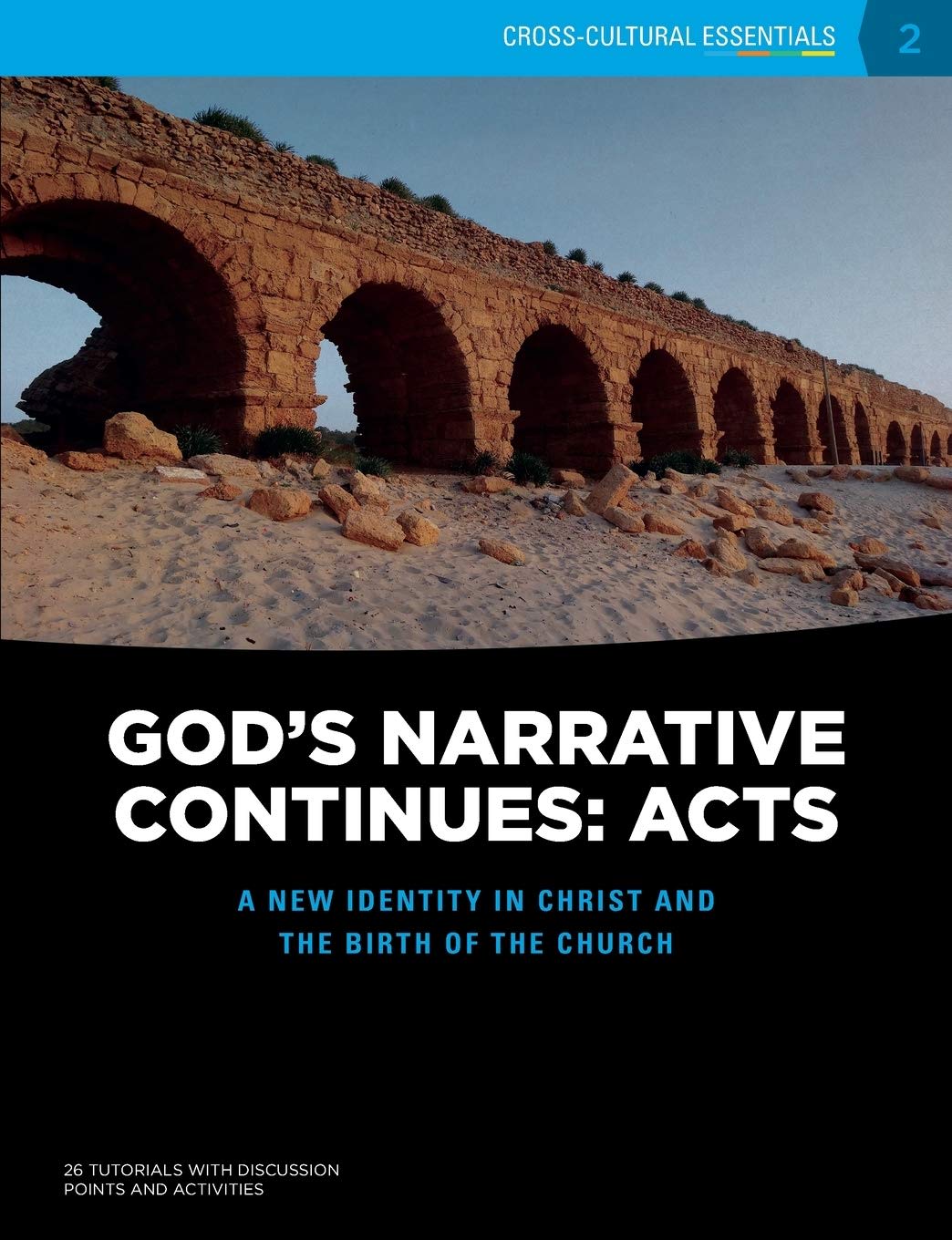 God’s Narrative Continues: Acts (Module 2)