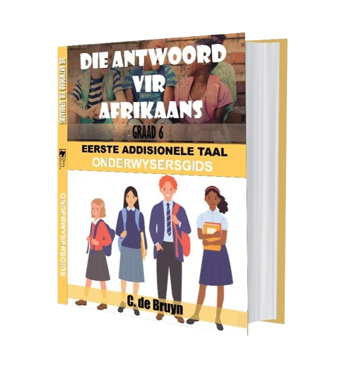 Die Antwoord vir Afrikaans Eerste Addisionele Taal,Onderwysersgids (TB) - Graad 6