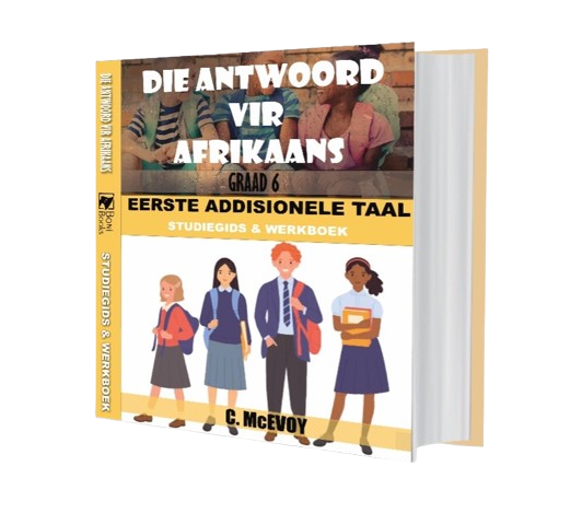 Die Antwoord vir Afrikaans Studiegids & Werkboek Eerste Addisionele Taal - Graad 6