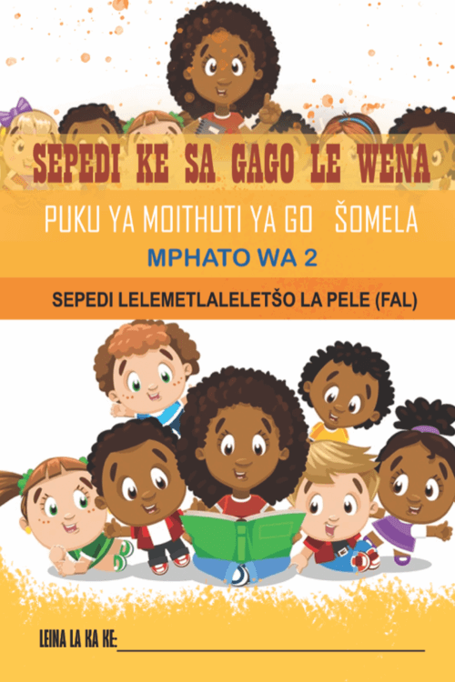 Sepedi Ke Sa Gago Le Wena - Puku Ya Moithuti Ya Go Šomela - Mphato Wa 2