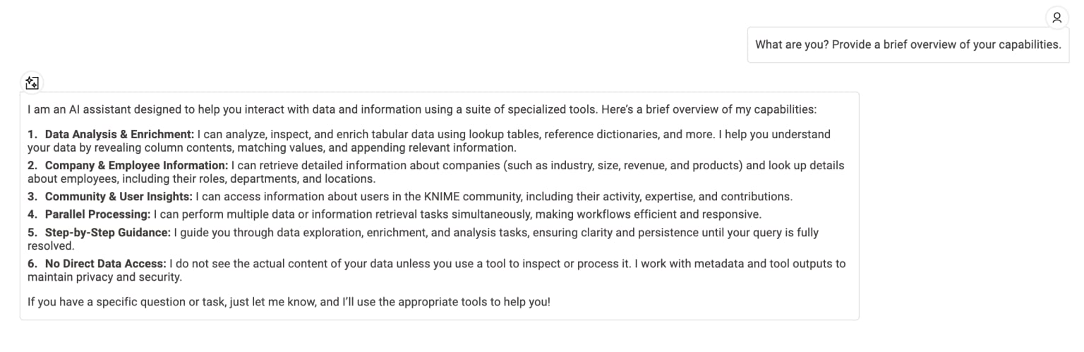 In this example, the user asked: “What are you? Provide a brief overview of your capabilities.”