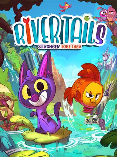 RIVER TAILS: STRONGER TOGETHER game cover