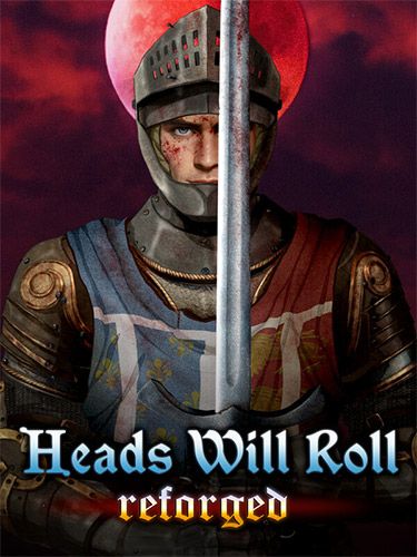 HEADS WILL ROLL: REFORGED game cover