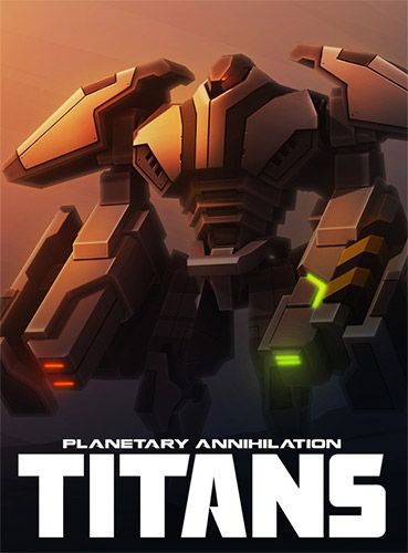 PLANETARY ANNIHILATION: TITANS game cover