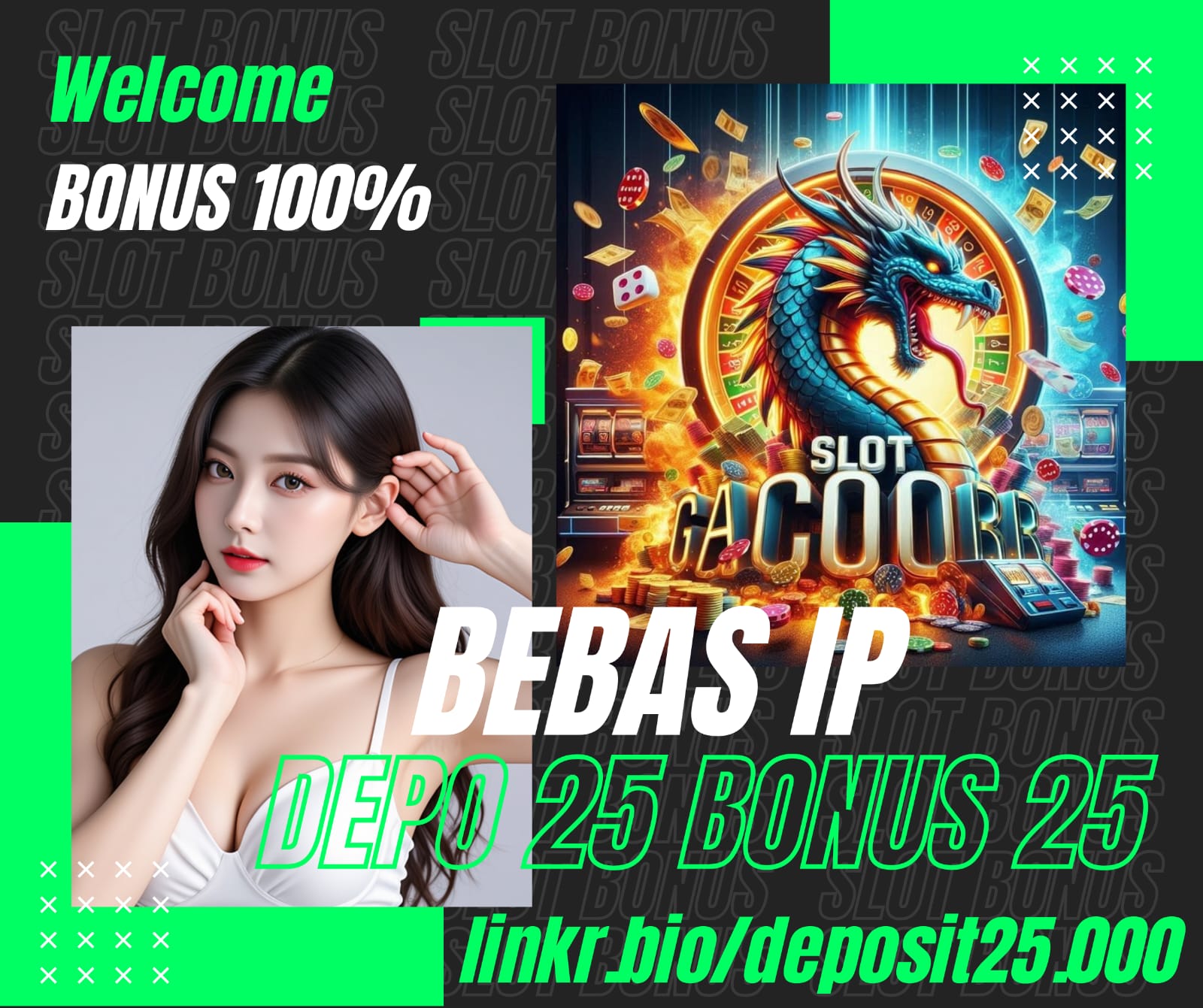 DEPO 25 BONUS 25: 25+ Provider Bonus New Member 100 Bebas IP