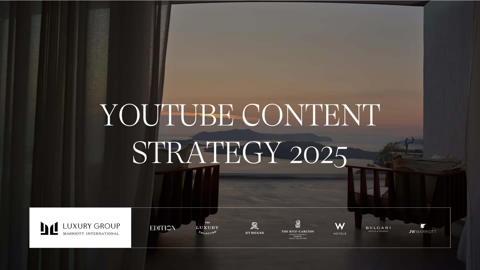 Marriott Luxury Group: YouTube Content Strategy 2025
