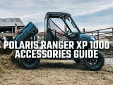 Polaris Ranger XP 1000 Complete Accessories & Build Guide