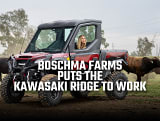 Boschma Farms Puts a Kawasaki Ridge to Work on Its California Cattle Ranch