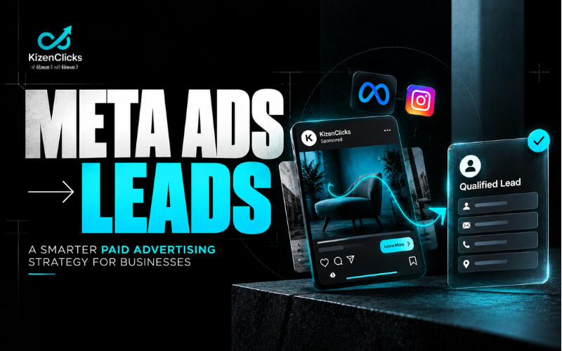 Meta Ads That Generate Leads: A Smarter Paid Advertising Strategy for Businesses