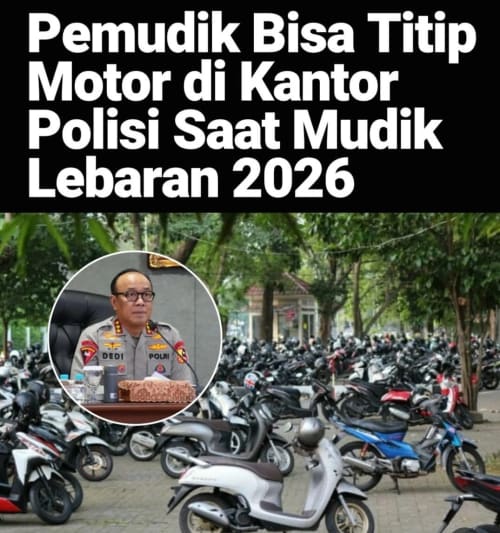 TITIP MOTOR DI KANTOR POLISI: MUDIK AMAN HATI TENANG