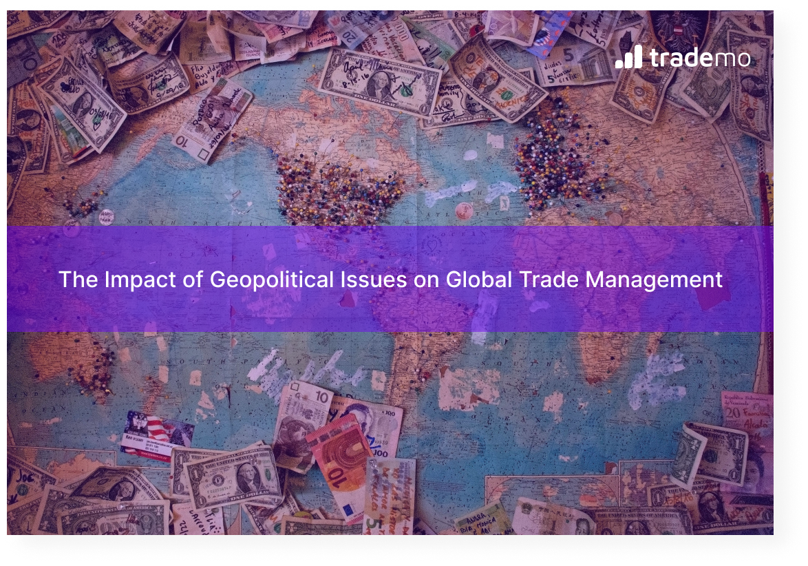 The Impact of Geopolitical Issues on Global Trade Management