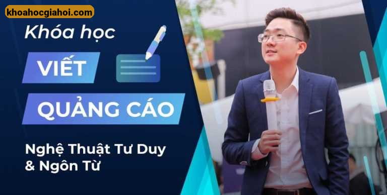 Khóa Học Viết Quảng Cáo – Nghệ Thuật Của Tư Duy Và Ngôn Từ – Phùng Thái Học Khóa Học Viết Quảng Cáo – Nghệ Thuật Của Tư Duy Và Ngôn Từ – Phùng Thái Học