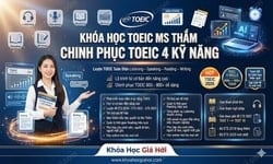 Khóa Học Toeic Ms Thắm Chinh Phục Toeic 4 Kỹ Năng