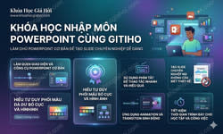 Khóa Học Nhập Môn Powerpoint Cùng Gitiho