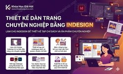 Khóa Học Thiết Kế Dàn Trang Chuyên Nghiệp Bằng Indesign