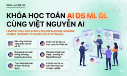 Khóa Học Toán AI/DS/ML/DL Cùng Việt Nguyễn AI