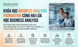 Khóa Học Business Analysis Foundation Cùng Hai Lúa Học Business Analysis
