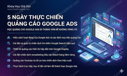 5 Ngày Thực Chiến Quảng Cáo Google Ads