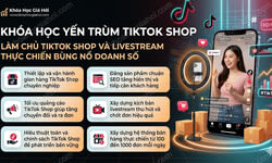 Khóa Học Yến Trùm Tiktok Shop