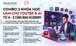 Combo 3 Khóa Học Làm Chủ Youtube & AI Từ A - Z Cùng Bagi Academy