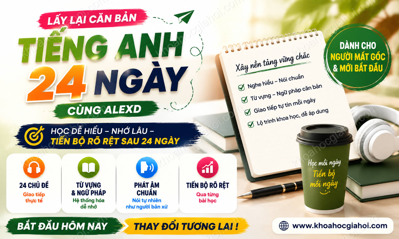 Bộ Khóa Học 24 Ngày Lấy Lại Căn Bản Tiếng Anh Cùng Alexd Bộ Khóa Học 24 Ngày Lấy Lại Căn Bản Tiếng Anh Cùng Alexd