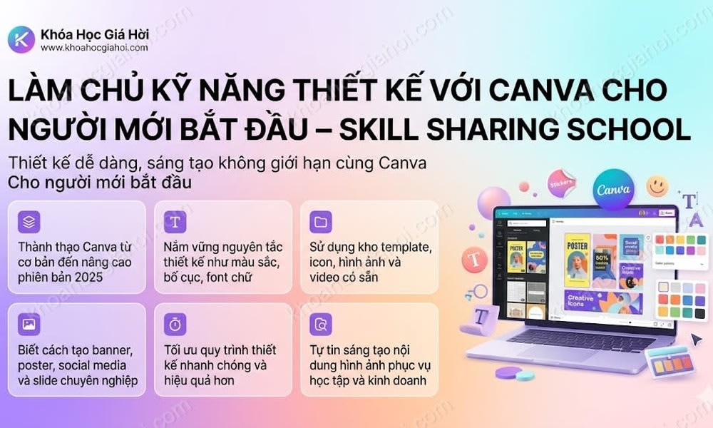 Khóa Học Làm Chủ Kỹ Năng Thiết Kế Với Canva Cho Người Mới Bắt Đầu – Skill Sharing School