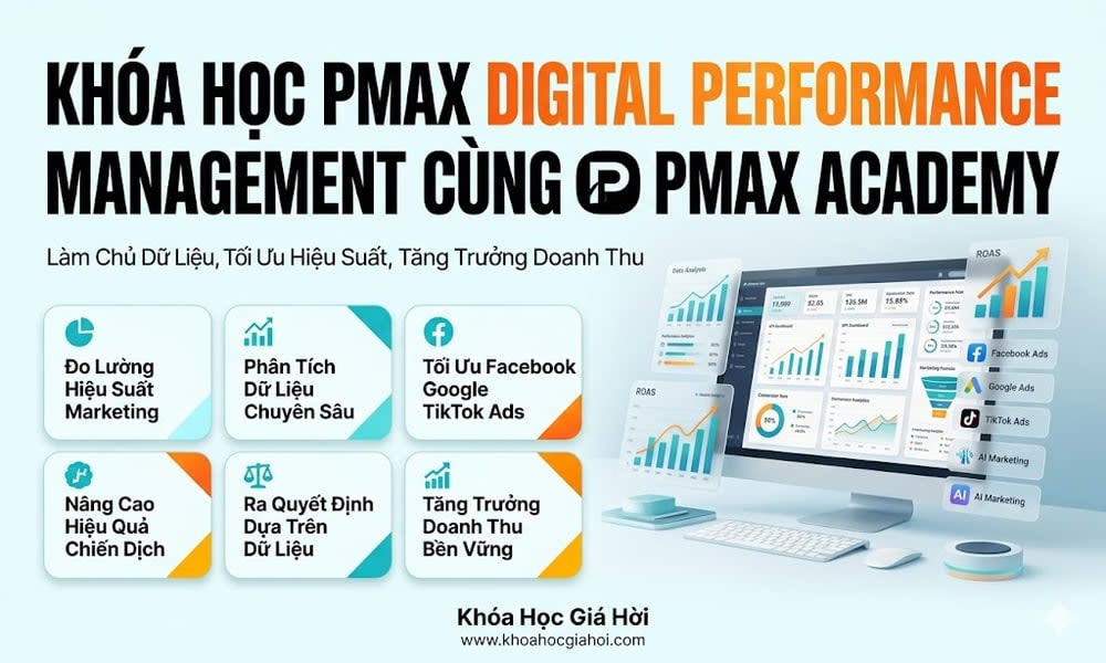 Khóa Học Pmax Digital Performance Management Cùng Pmax Academy