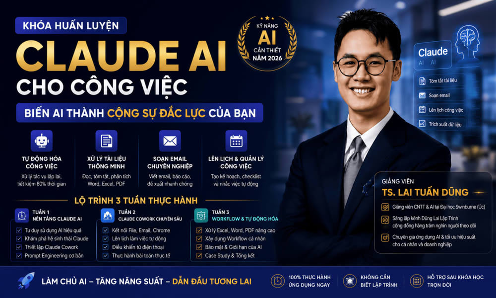 Khoá Claude AI Training TS. Lại Tuấn Dũng (Dũng Lại Lập Trình) – Huấn Luyện Claude AI Cho Công Việc