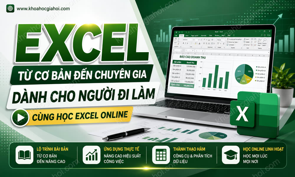 Excel Từ Cơ Bản Đến Chuyên Gia Dành Cho Người Đi Làm Cùng Học Excel Online