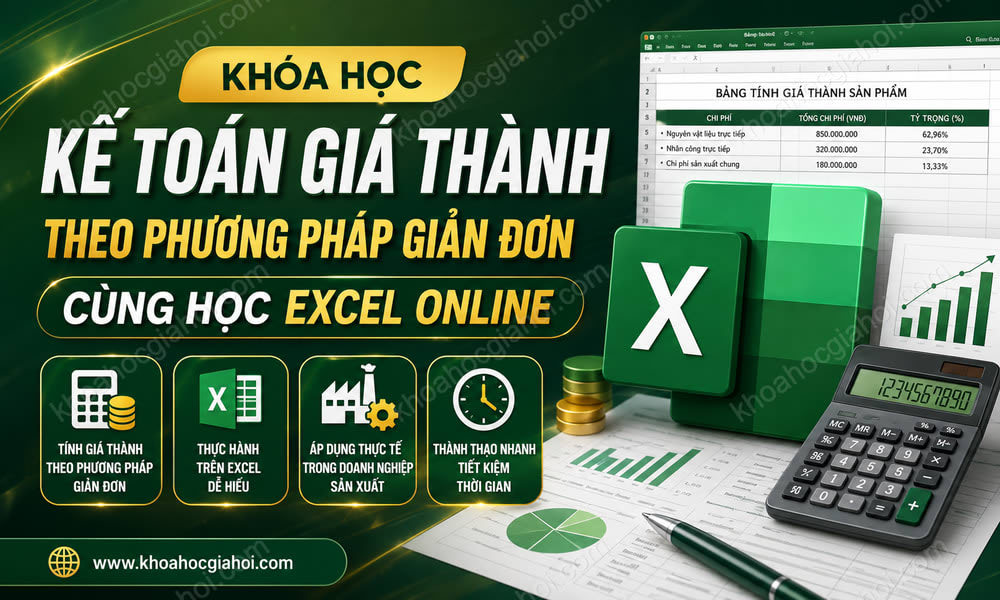 Kế Toán Giá Thành Theo Phương Pháp Giản Đơn Cùng Học Excel Online