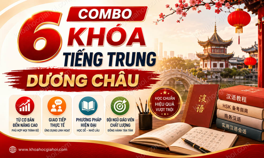 Combo 6 Khóa Tiếng Trung Dương Châu