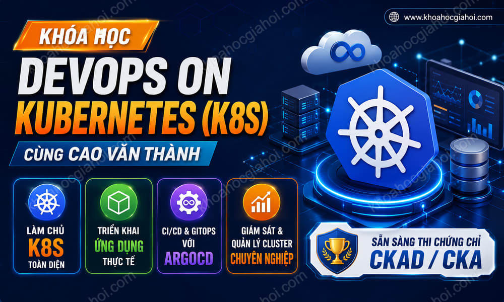 Khóa Học Devops On Kubernetes (k8s) Cùng Cao Văn Thành