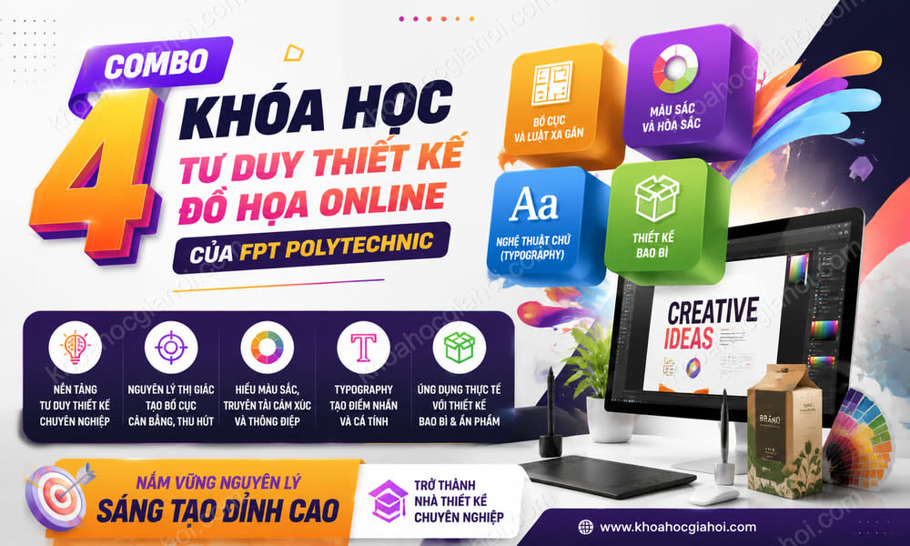 Combo 4 Khóa Học Tư Duy Thiết Kế Đồ Họa Online Của Fpt Polytechnic