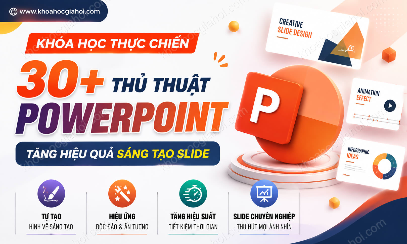 Khóa Học Thực Chiến Với Hơn 30 Thủ Thuật Powerpoint Giúp Tăng Hiệu Quả Sáng Tạo Slide