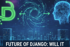 Lets Dive Into What is Django?, Future Scope of Django.