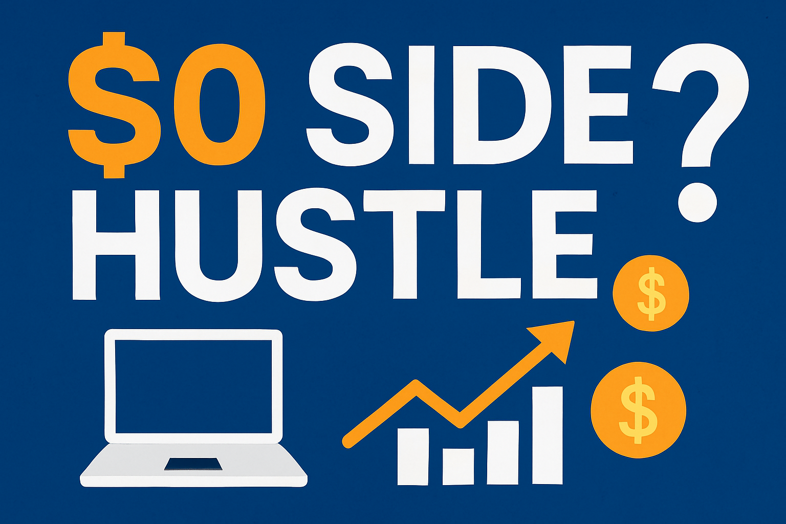 How to Start a Side Hustle With $0 in 2025 (Step-by-Step Game Plan)