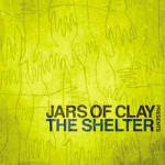 Jars Of Clay Presents The Shelter