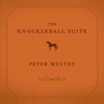 The Knuckleball Suite