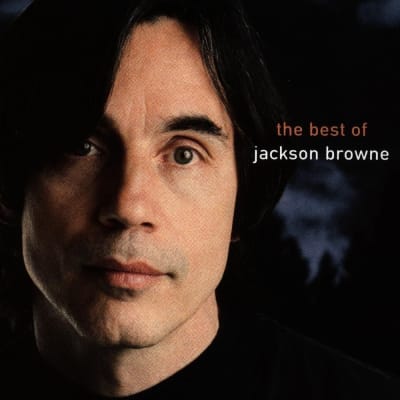 The Next Voice You Hear - The Best of Jackson Browne