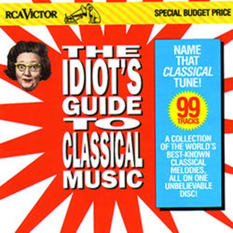 Idiot's Guide to Classical Music