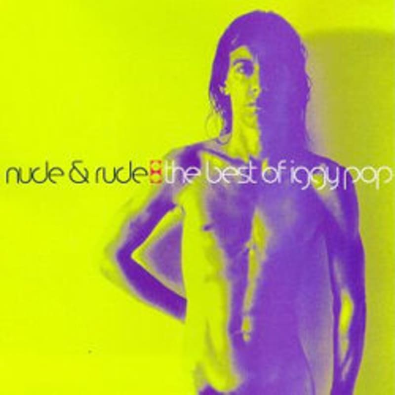 Nude & Rude: The Best of Iggy Pop