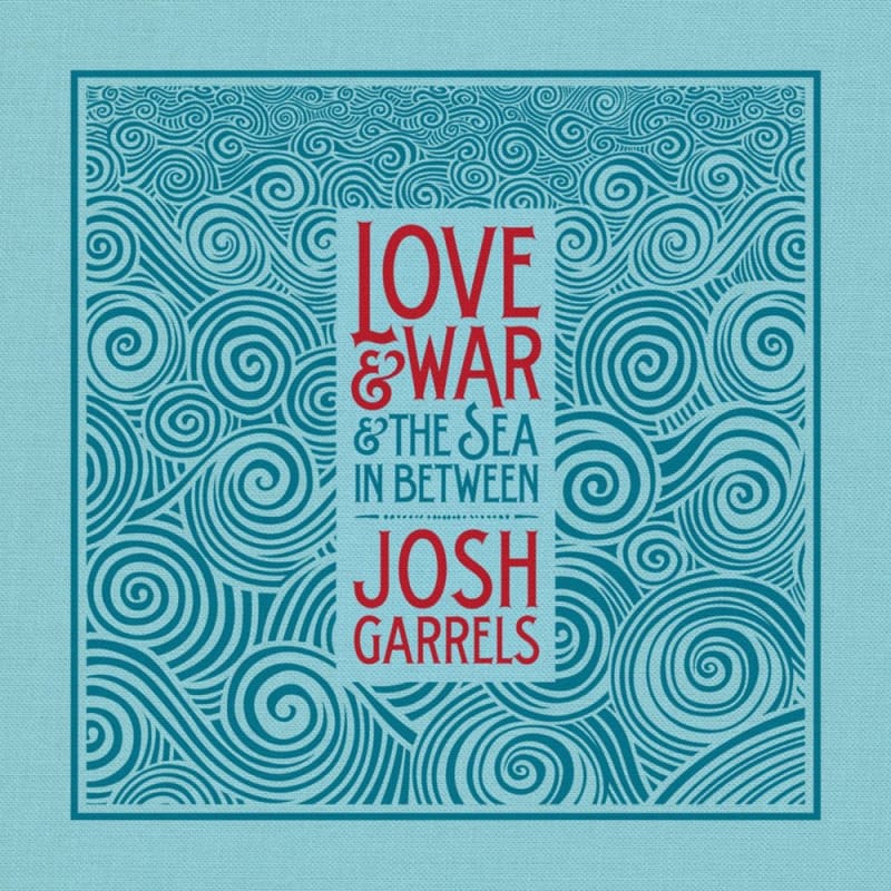 Love &amp; War &amp; the Sea In Between