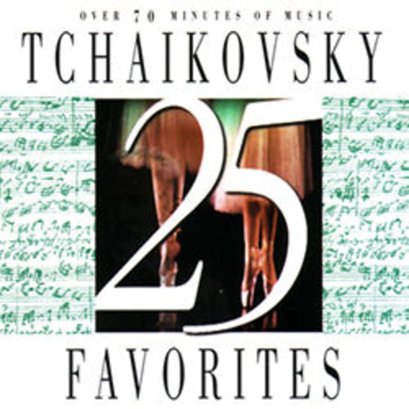 Tchaikovsky 25 Favorites
