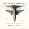 God is an Astronaut - Ghost Tapes #10