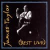 James Taylor - Best Live