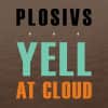 Plosivs - Yell at Cloud