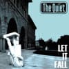 The Quiet - Let It Fall