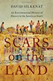 Scars on the Land: An Environmental History of Slavery in the American South Scars on the Land: An Environmental History of Slavery in the American South