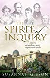 The Spirit of Inquiry: How one extraordinary society shaped modern science