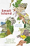 Small Island: 12 Maps That Explain The History of Britain